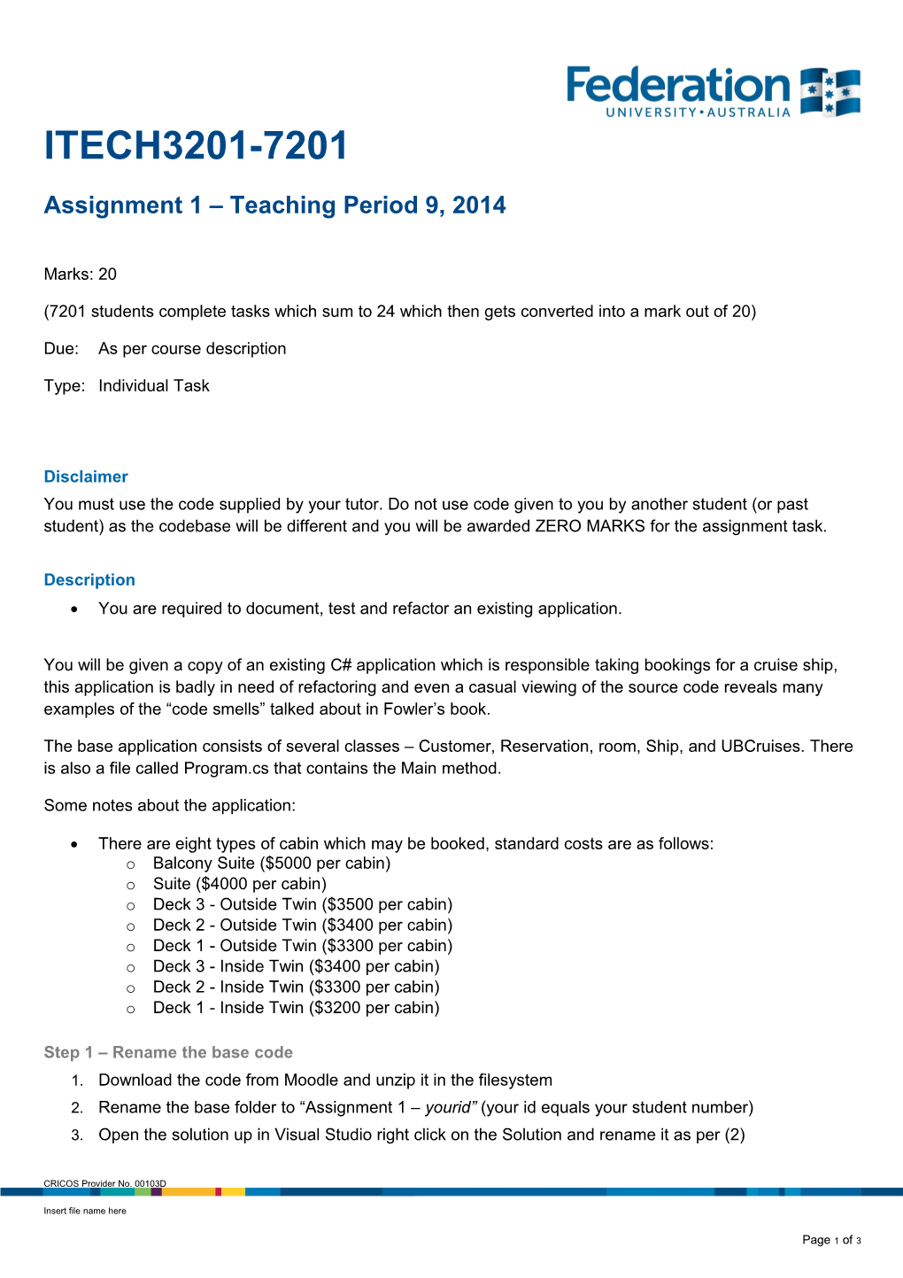 Assignment 1 Teaching Period 9, 2014