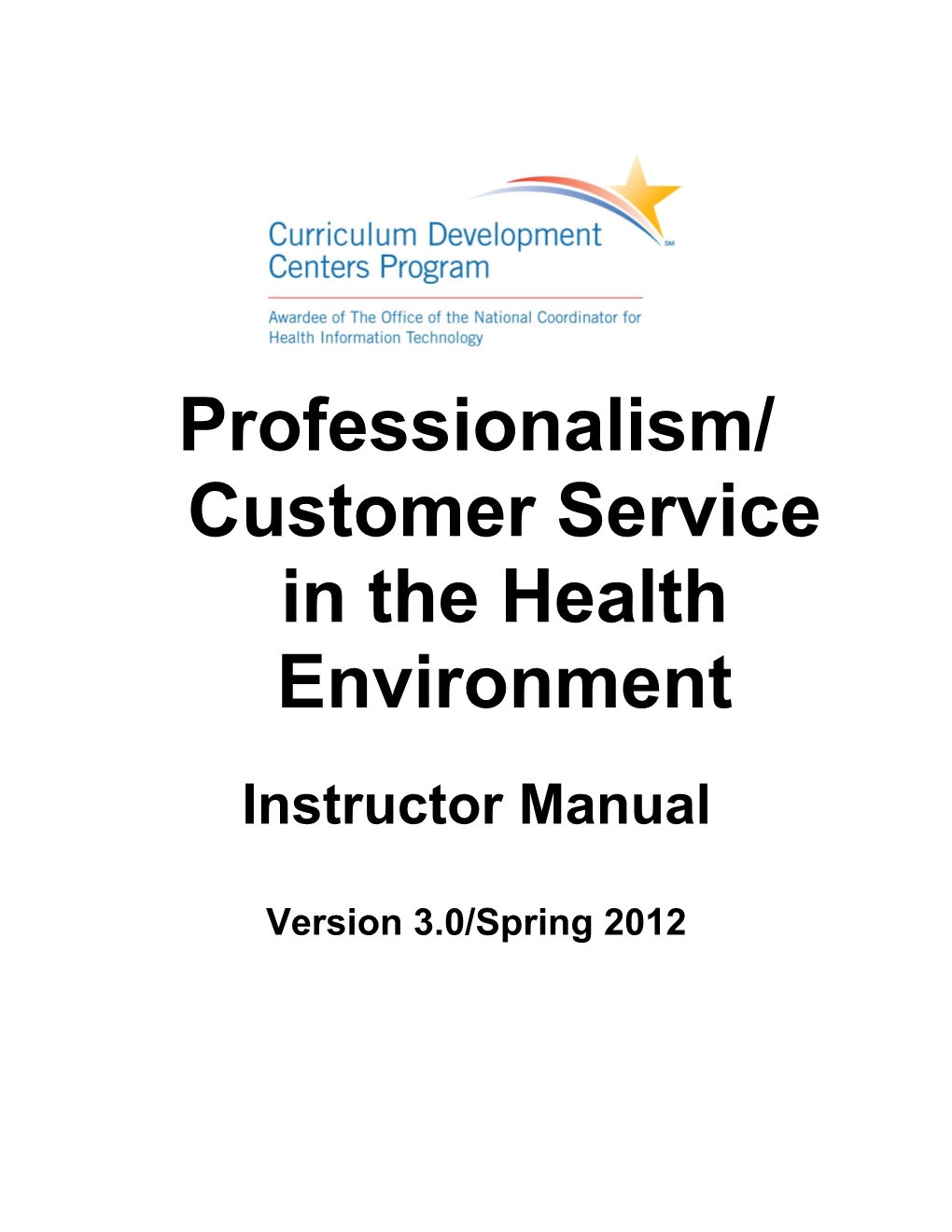 Professionalism/ Customer Service in the Health Environment