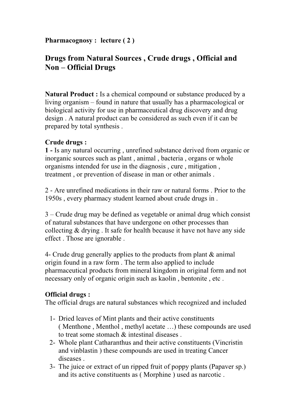 Drugs From Natural Sources , Crude Drugs , Official And Non – Official Drugs
