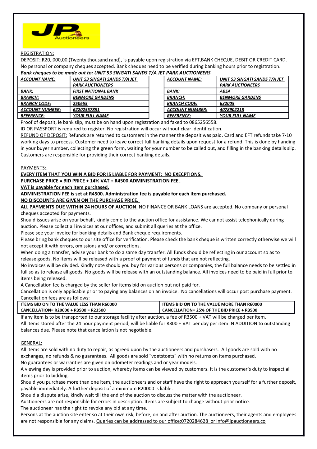 Bank Cheques to Be Made out To: UNIT 53 SINGATI SANDS T/A JET PARK AUCTIONEERS