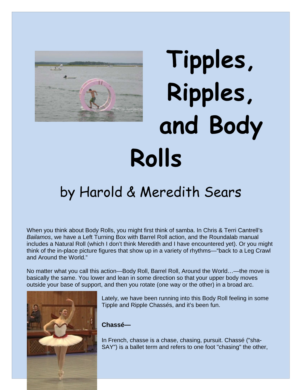 Tipples, Ripples, and Body Rolls