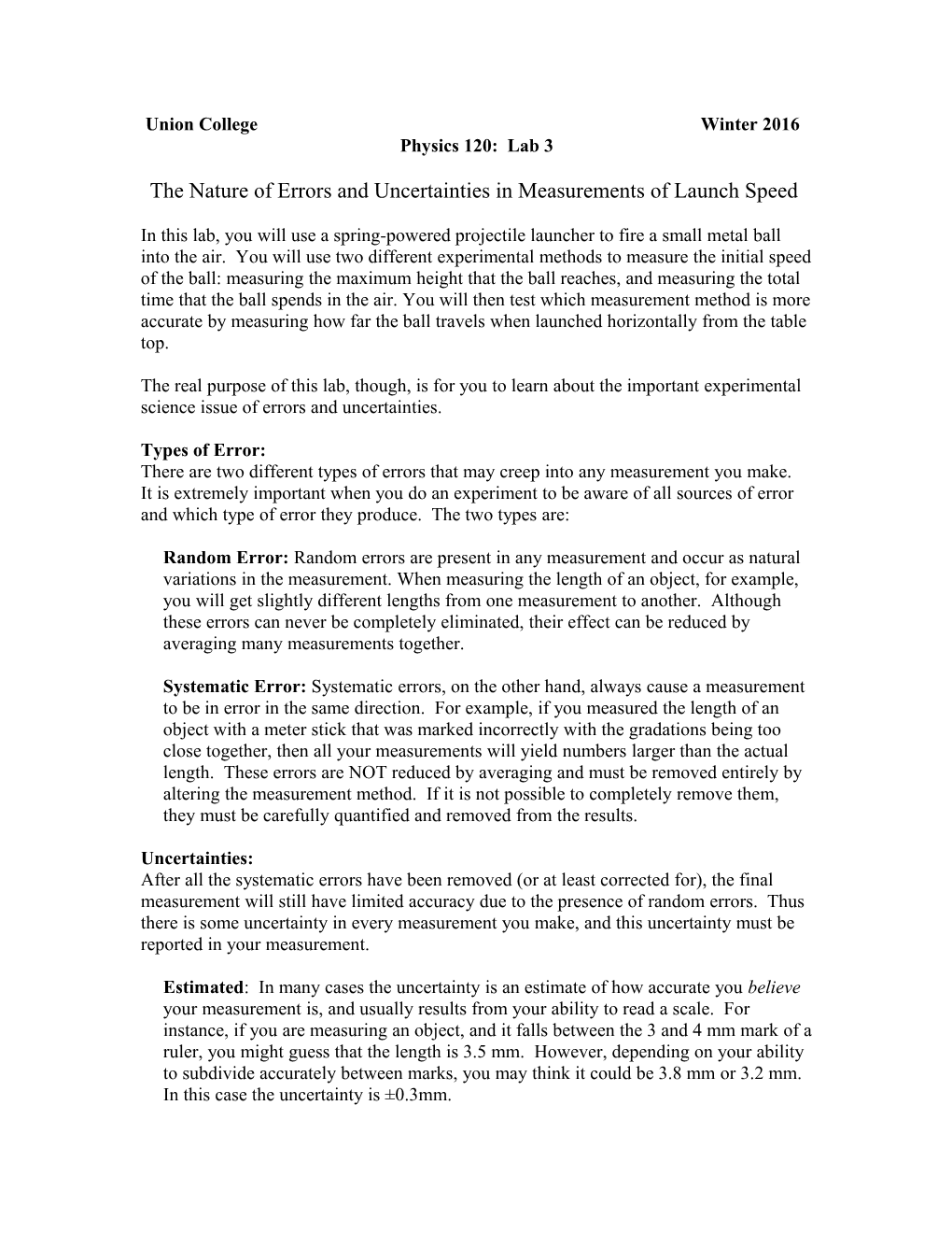 The Nature of Errors and Uncertainties in Measurements of Launch Speed