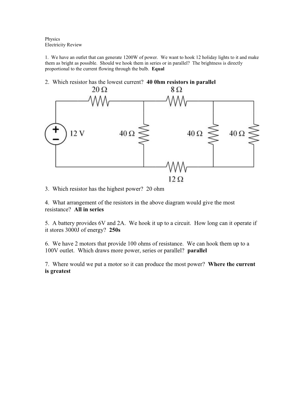 2. Which Resistor Has the Lowest Current? 40 0Hm Resistors in Parallel