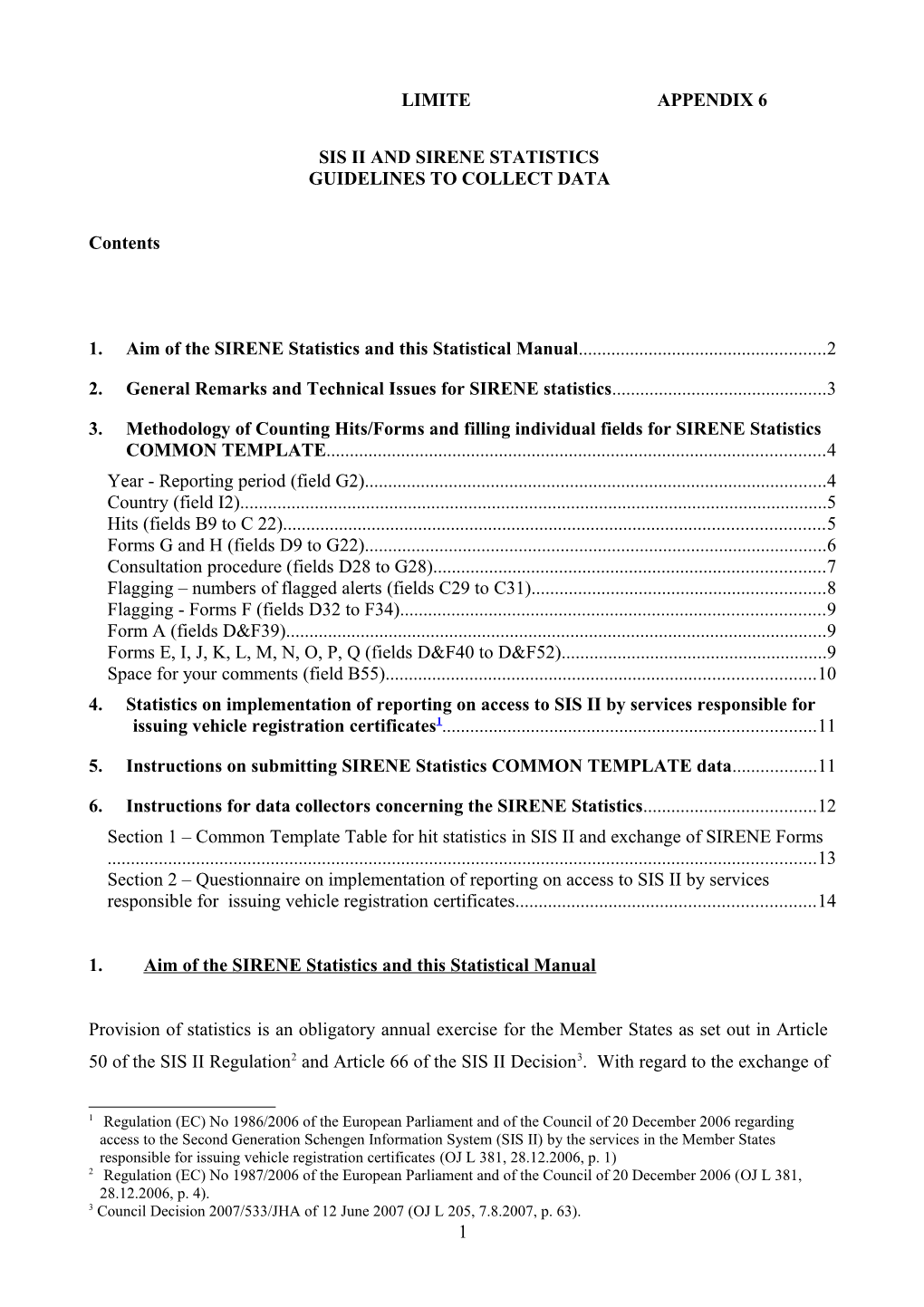 Sis Ii and Sirene Statistics