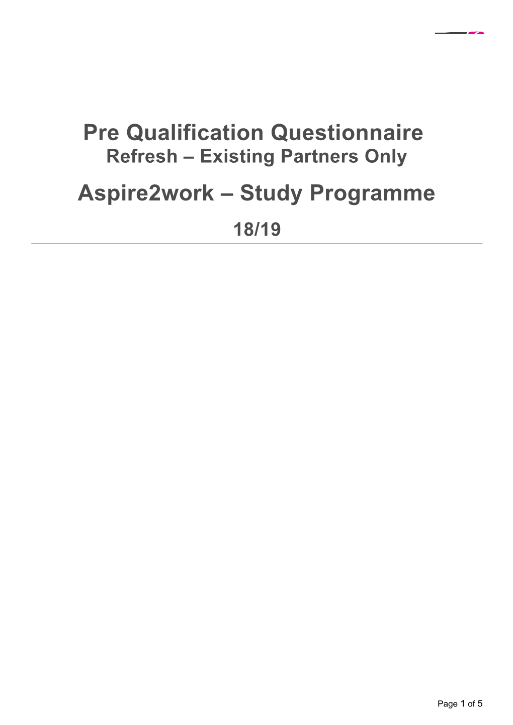 Pre Qualification Questionnaire Refresh Existing Partners Only