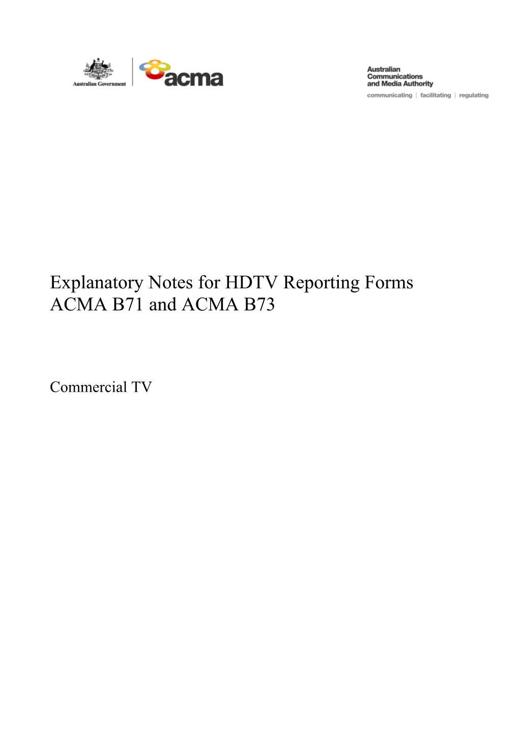 Explanatory Note for HTDV Reporting Forms ACMA B71 & B73