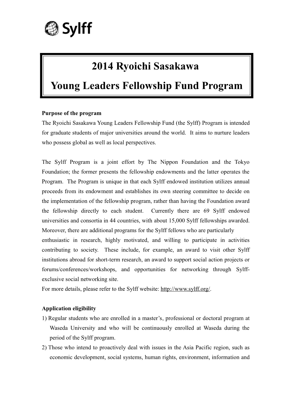 The Ryoichi Sasakawa Young Leaders Fellowship Fund Program 2010 Application