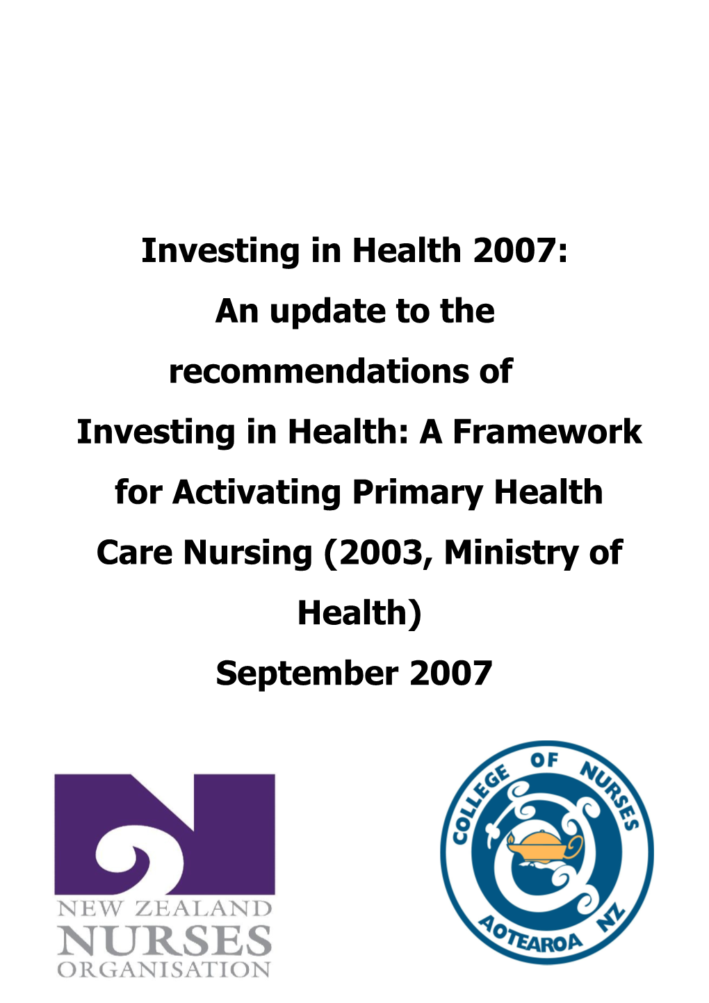 Investing in Health 2007: an Update on the 2003 Ministry of Health Document
