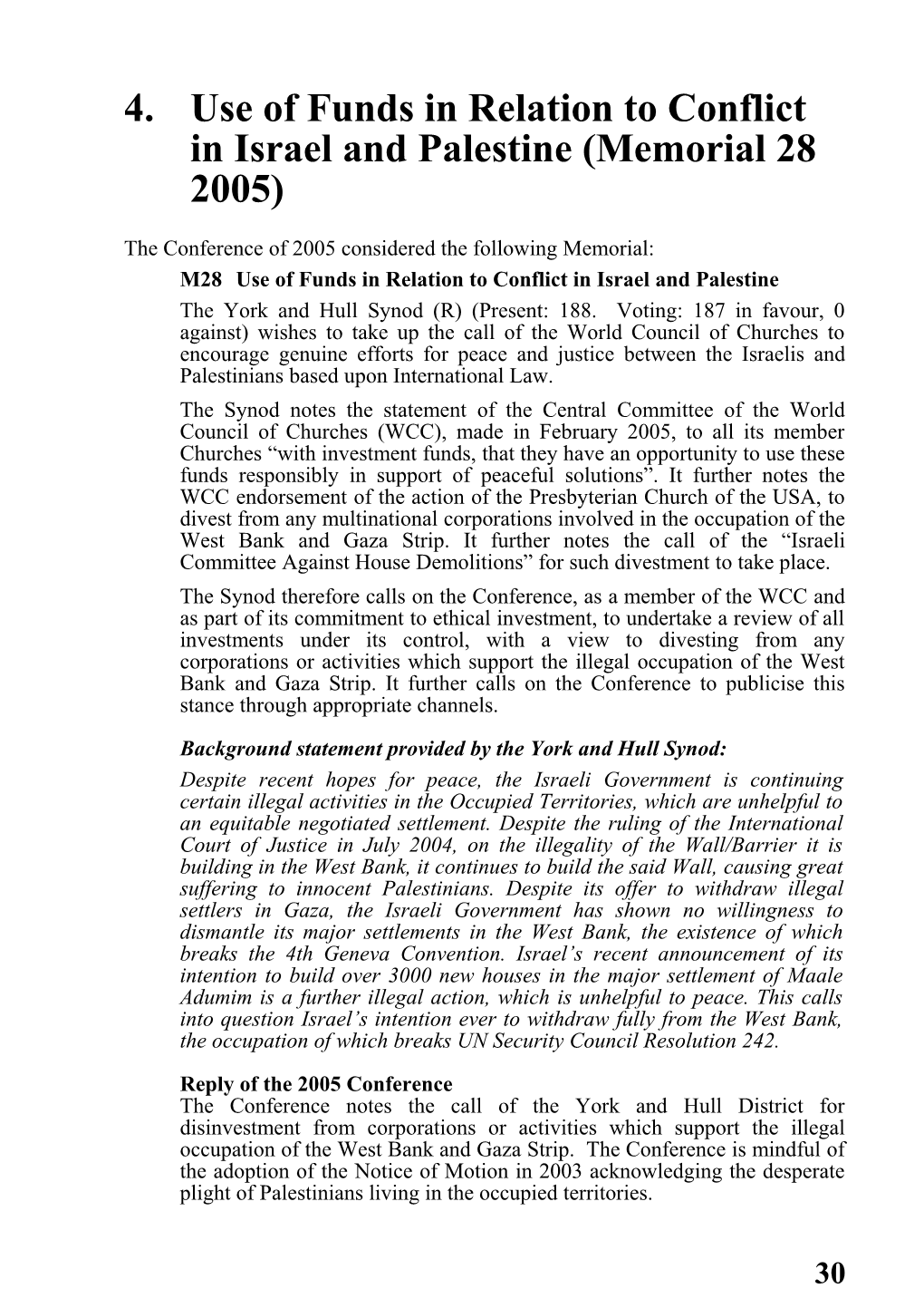 4. Use of Funds in Relation to Conflict in Israel and Palestine (Memorial 28 2005)