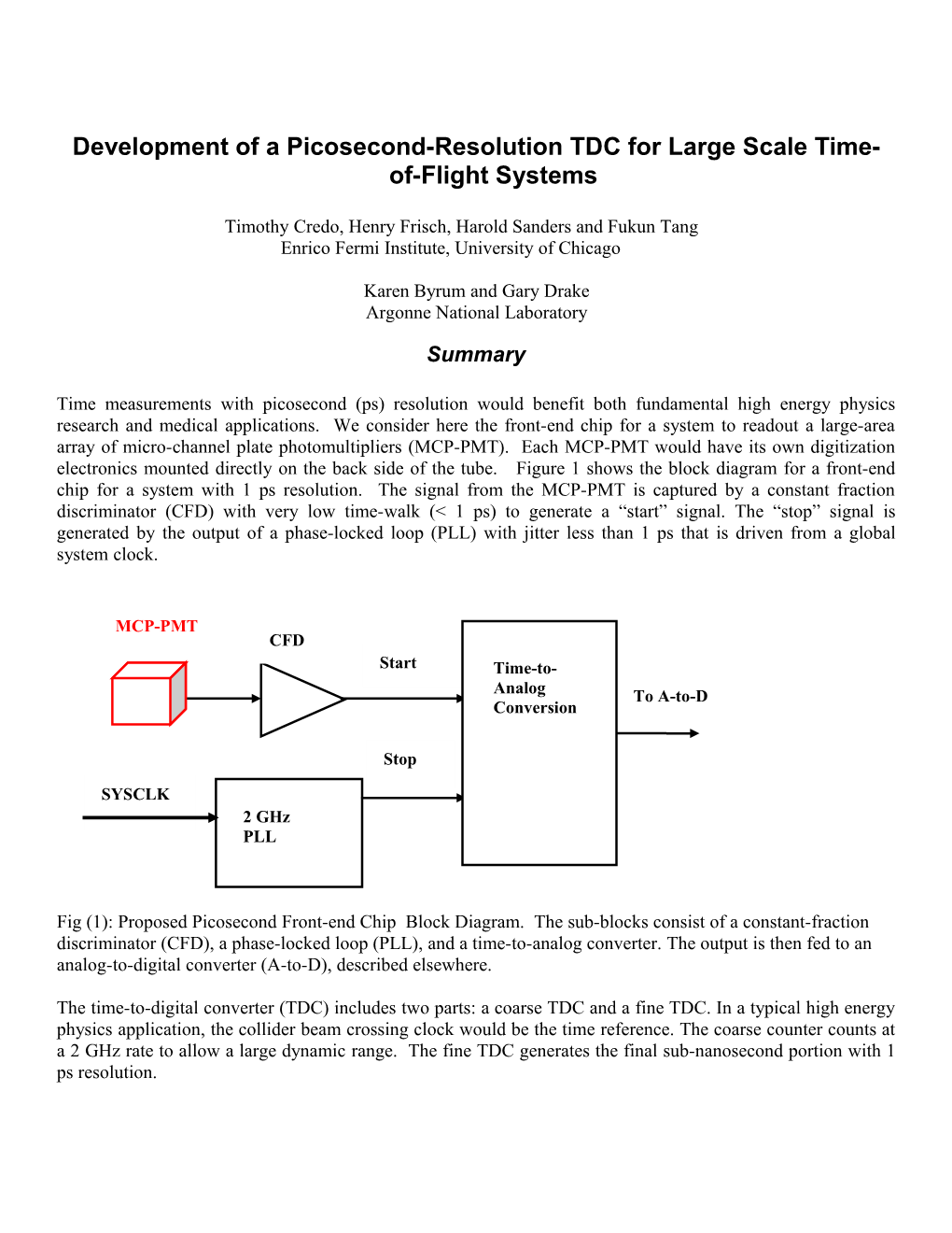 Development of Pico-Second Resolution Electronics for Large Scale Time-Of-Flight Systems