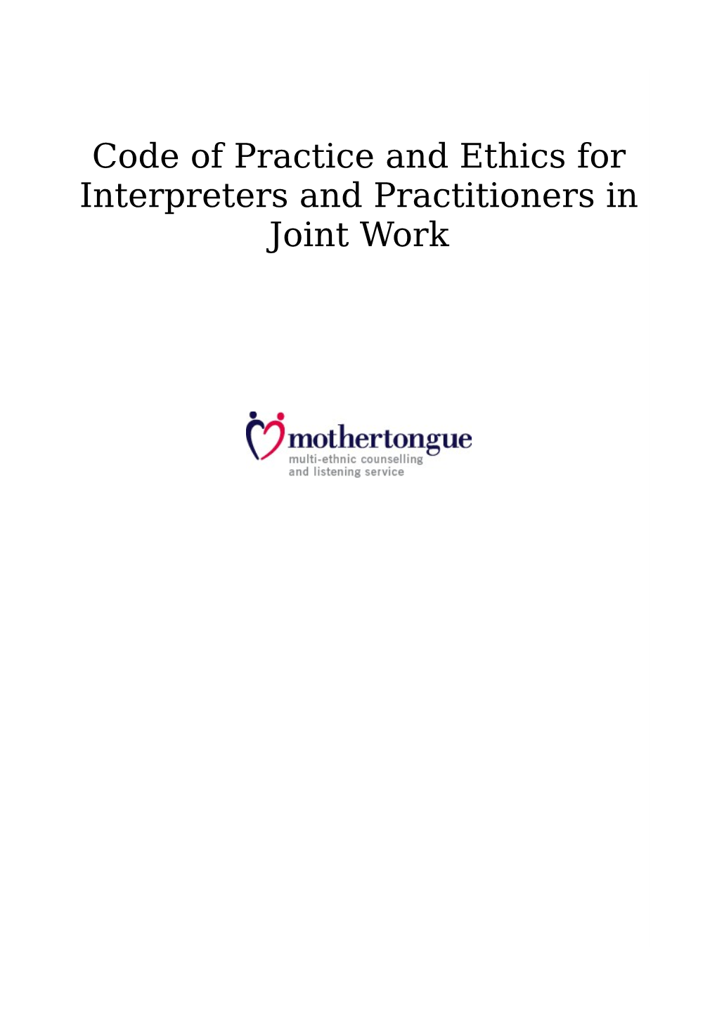 Code of Practice and Ethics for Interpreters and Practitioners in Joint Work