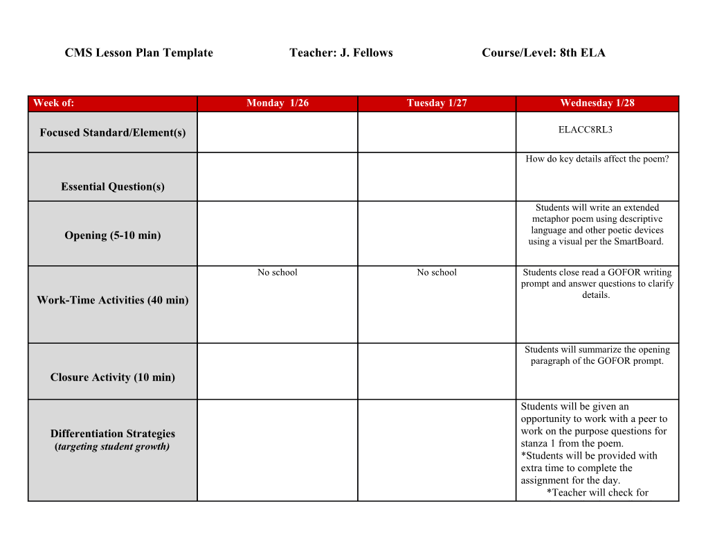 CMS Lesson Plan Template Teacher: J. Fellows Course/Level: 8Th ELA
