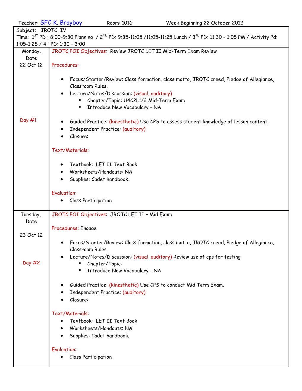 Teacher: SFC K. Brayboy Room: 101G Week Beginning 22 October 2012