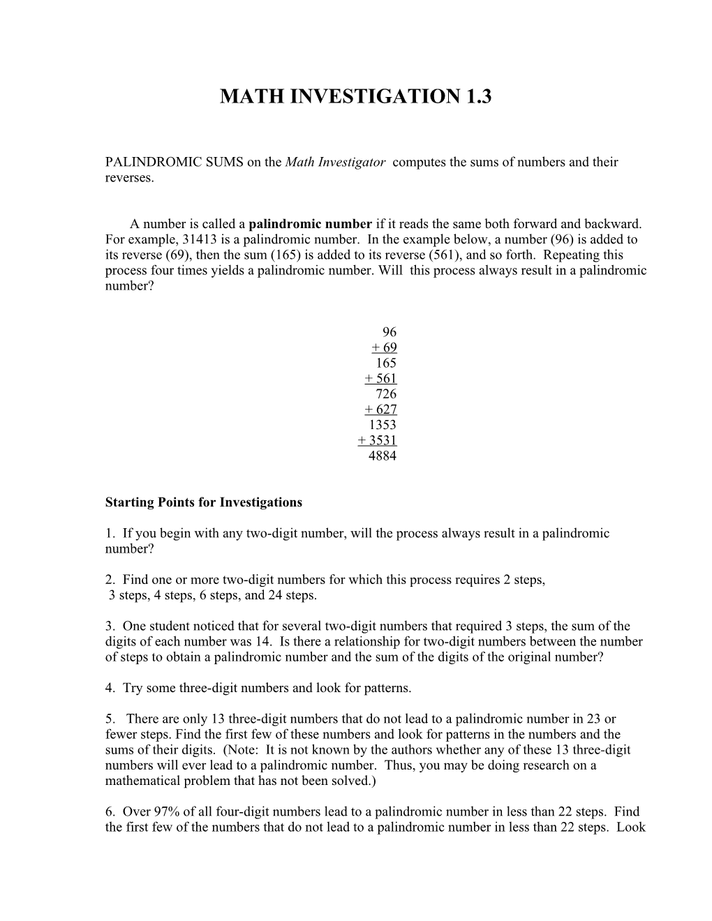 Starting Points for Investigations