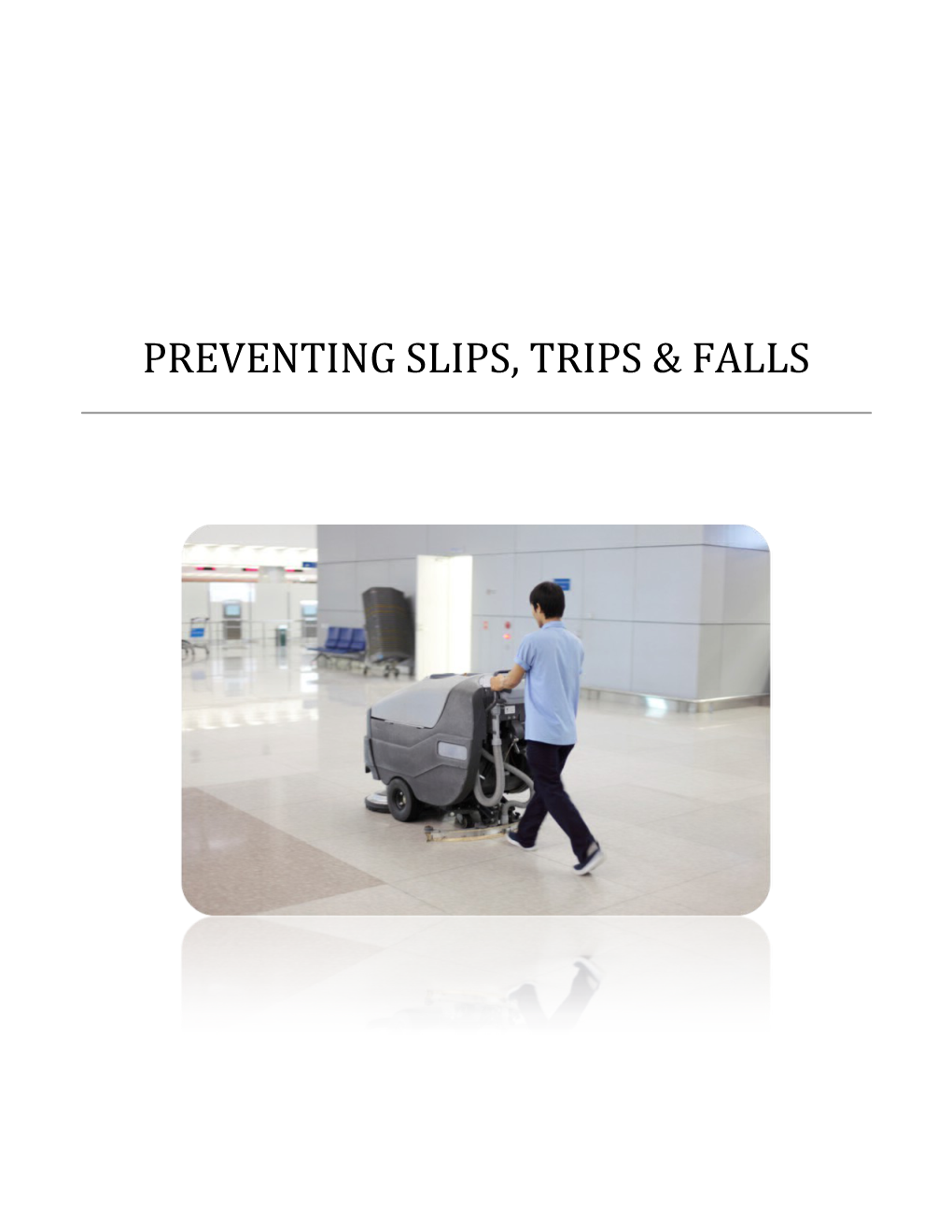 Preventing Slips, Trips & Falls