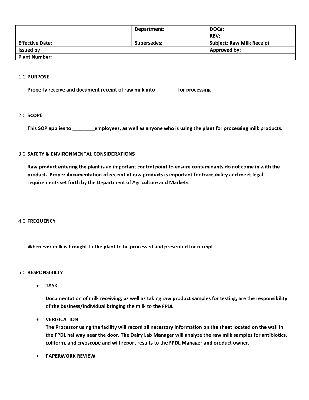 Properly Receive and Document Receipt of Raw Milk Into ______For Processing