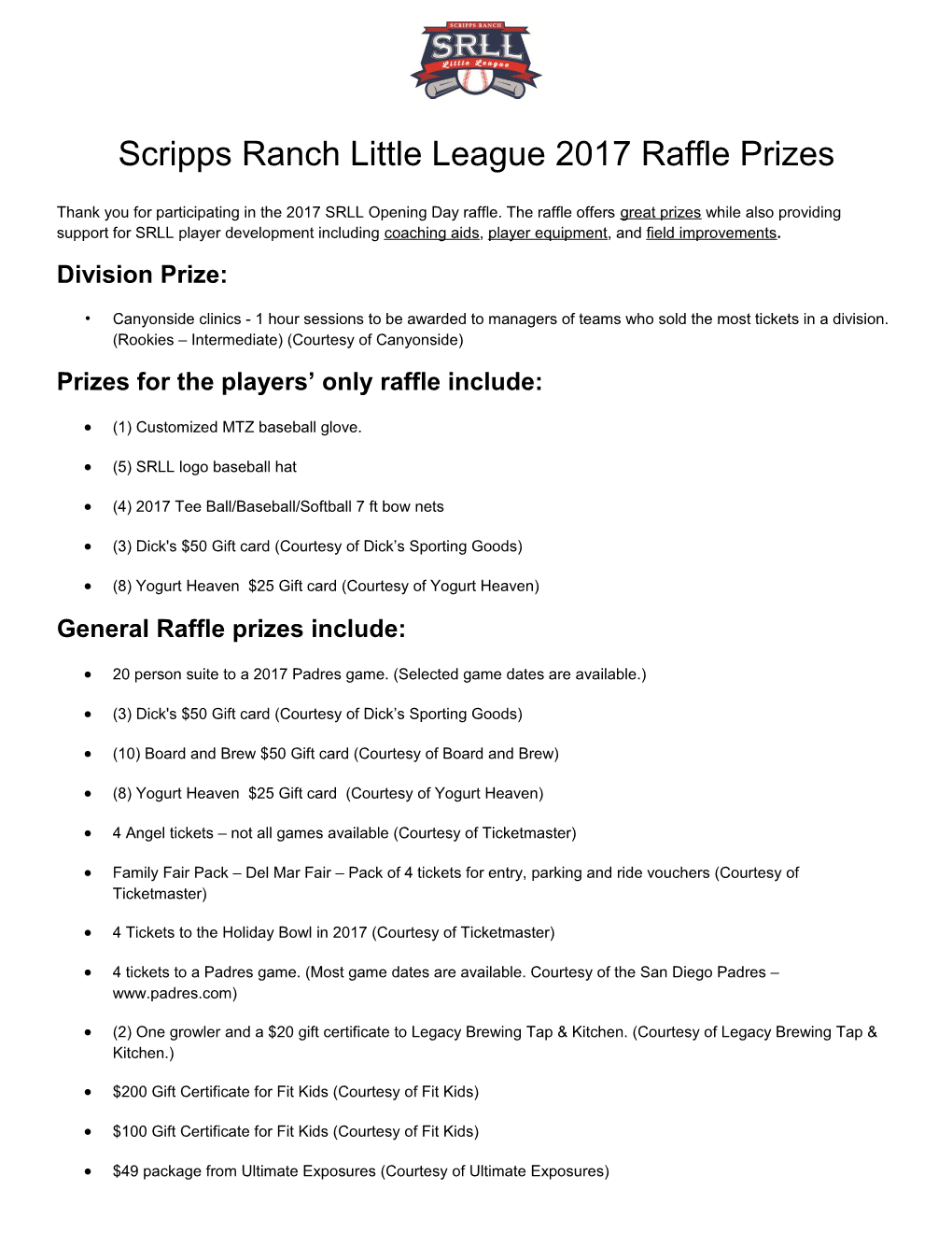 Prizes for the Players Only Raffle Include