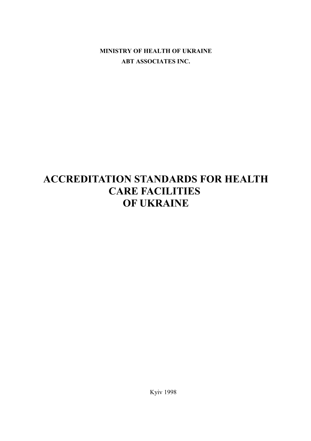 Accreditation Standards for Health Facilities in Ukraine KYIV 1998