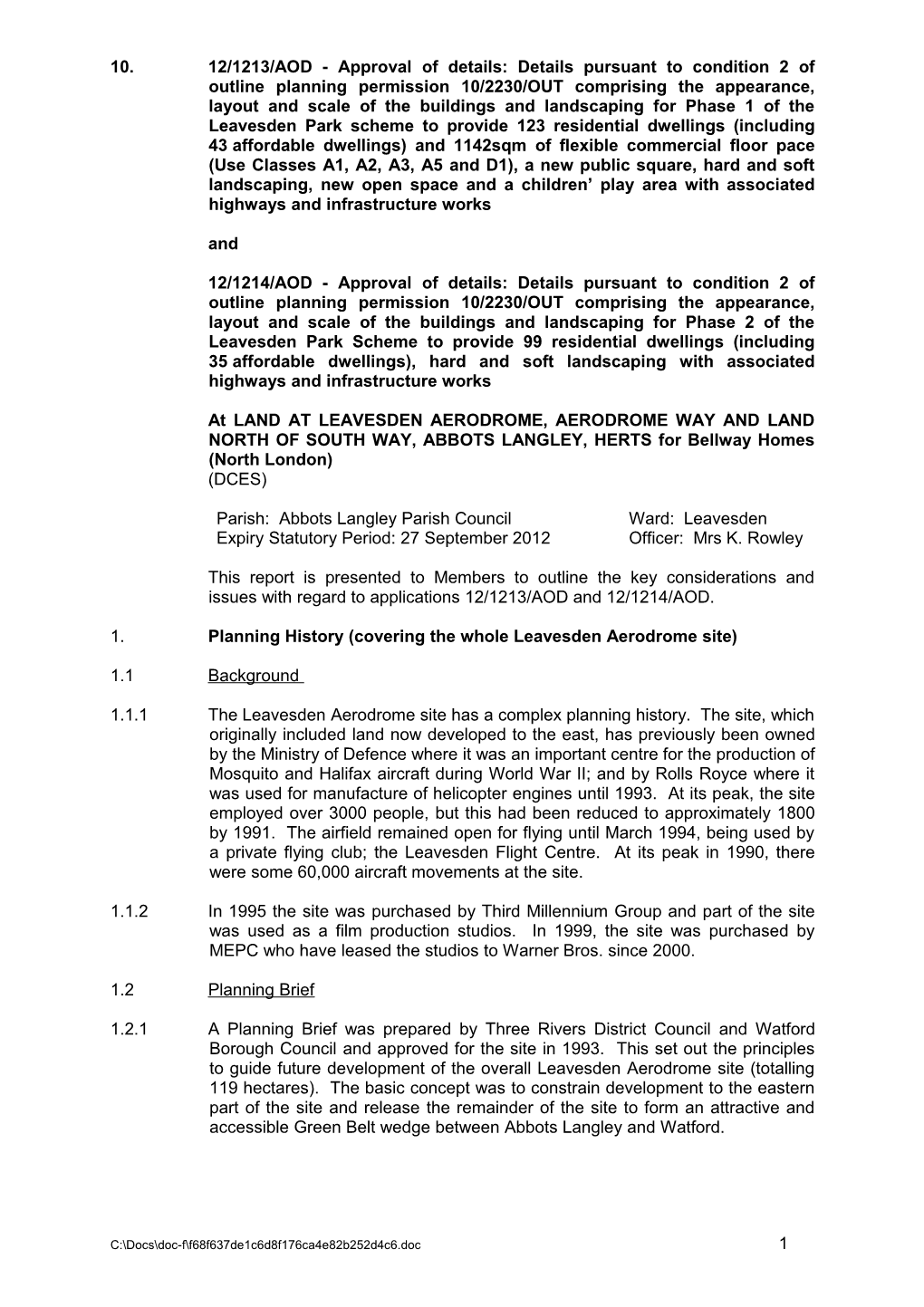 Report: Planning Committee 13.09.12: Part I - (10) 12 1213 Aod and 12 1214 Aod - Leavesden