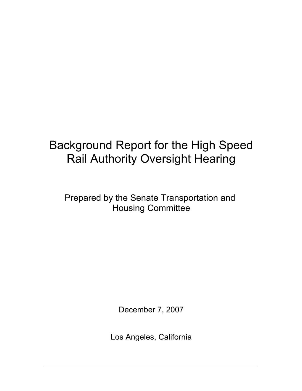 The Senate Committee on Transportation and Housing Is Holding Two Hearings in Order To