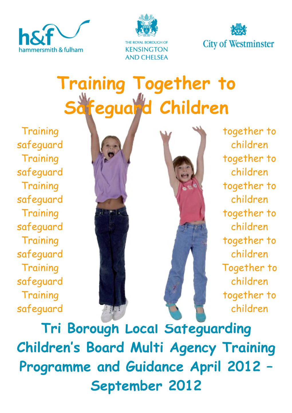 Training Together to Safeguard Children Training Together to Safeguard Children Training