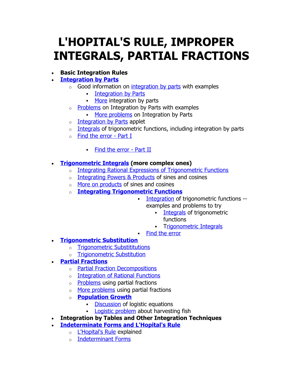 L'hopital's Rule, Improper Integrals, Partial Fractions