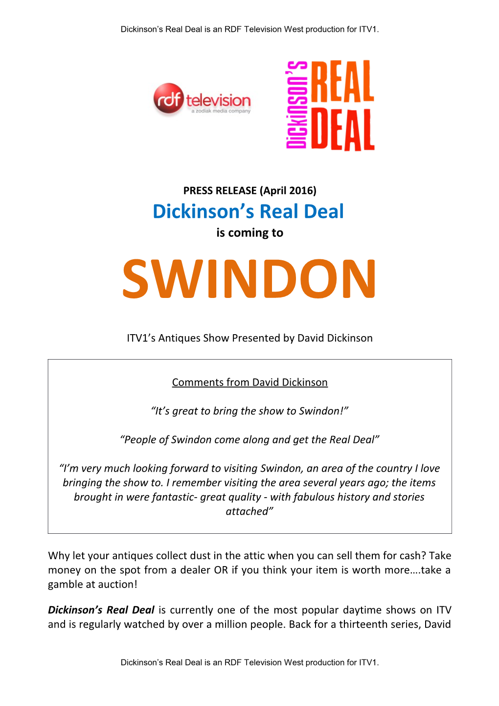 Dickinson S Real Deal Is an RDF Television West Production for ITV1