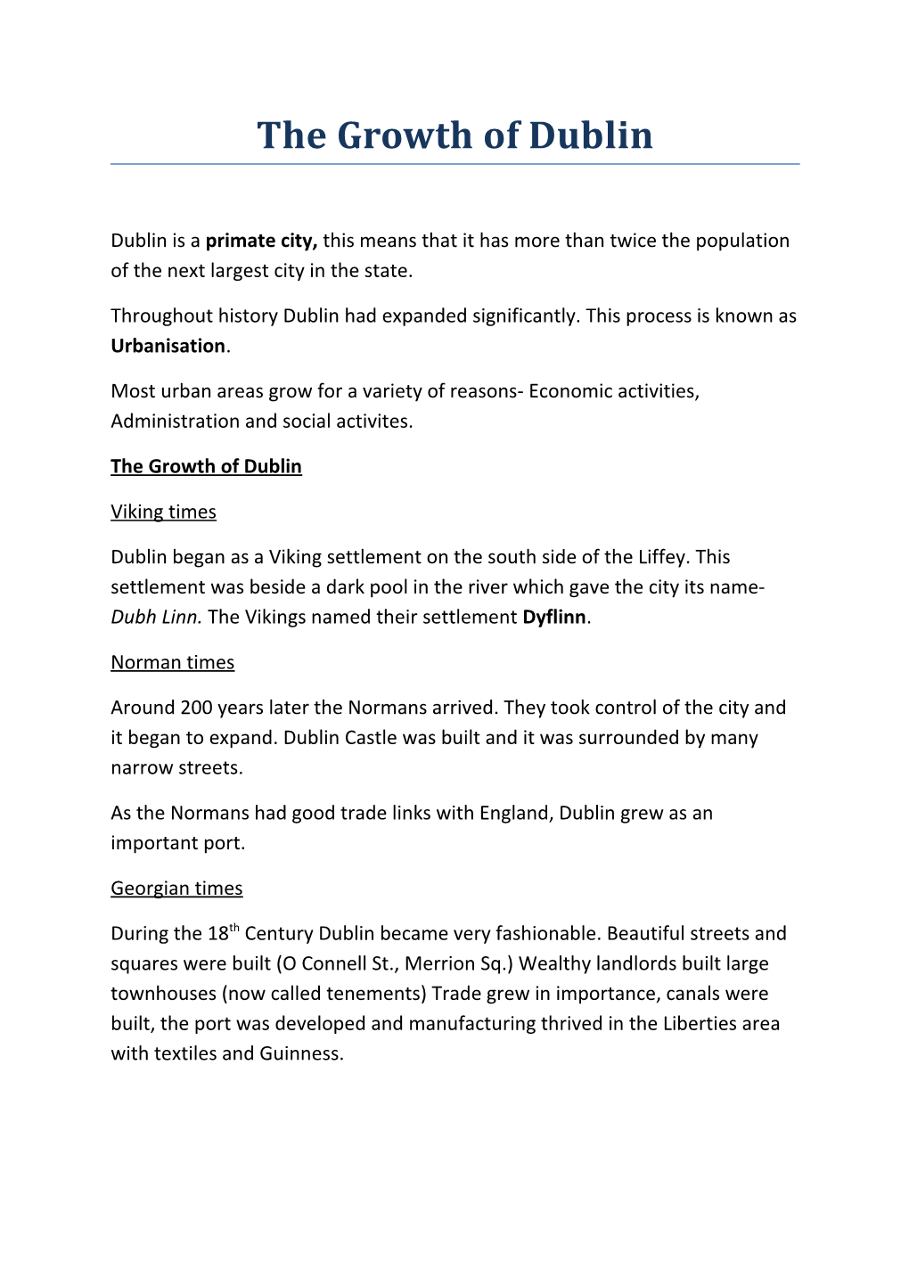 Throughout History Dublin Had Expanded Significantly. This Process Is Known As Urbanisation