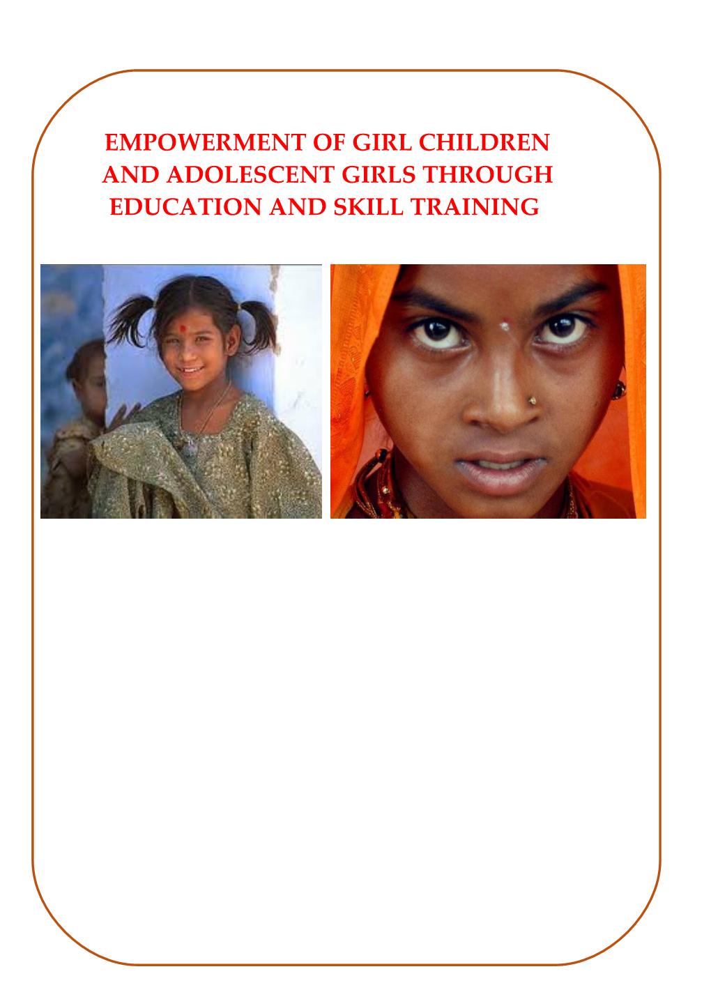 Empowerment of Girl Children and Adolescent Girls Through Educationand Skill Training
