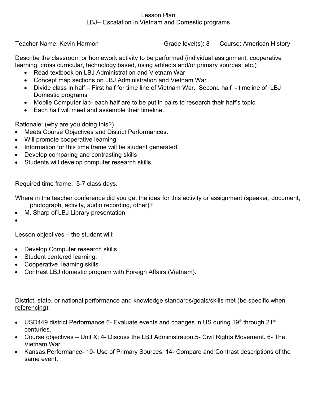 Teacher Name: Kevin Harmon Grade Level(S): 8 Course: American History