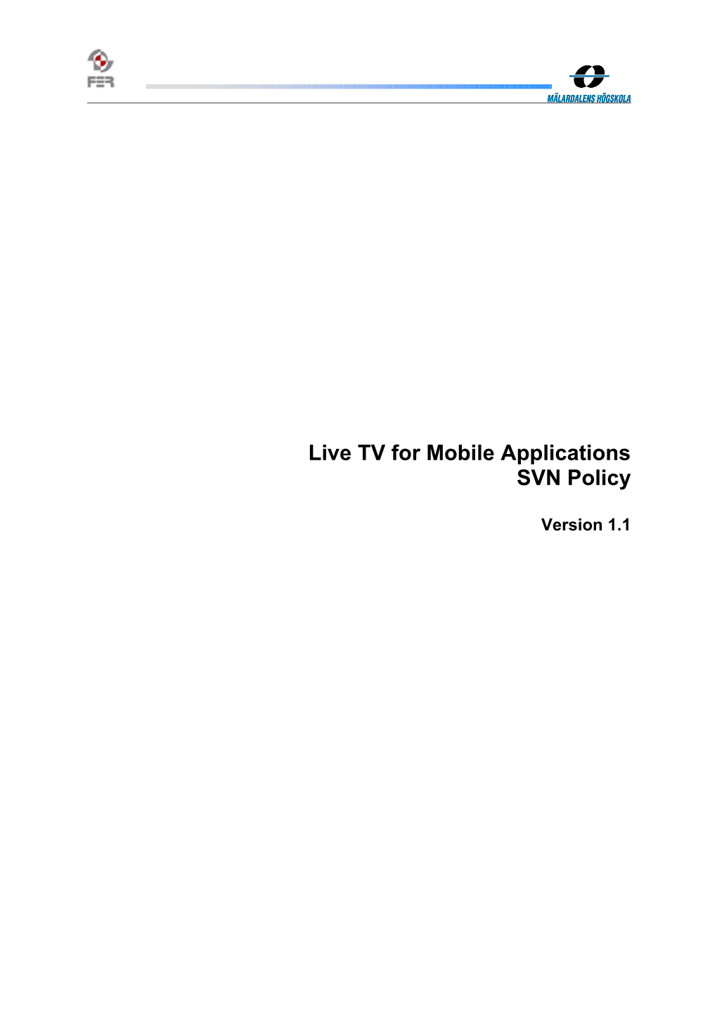 Live TV for Mobile Applications