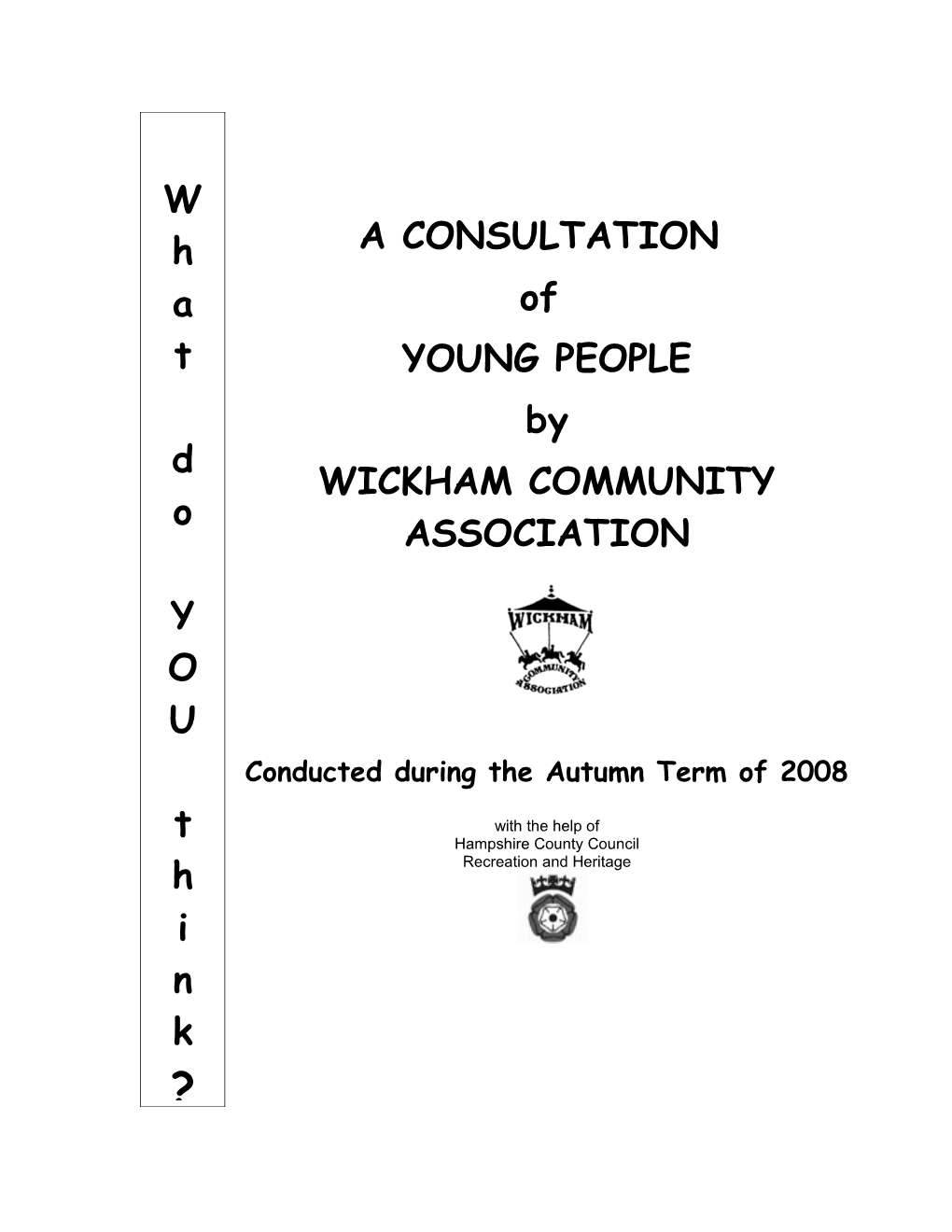 Wickham Community Association Realises the Importance of the Provision of Facilities For