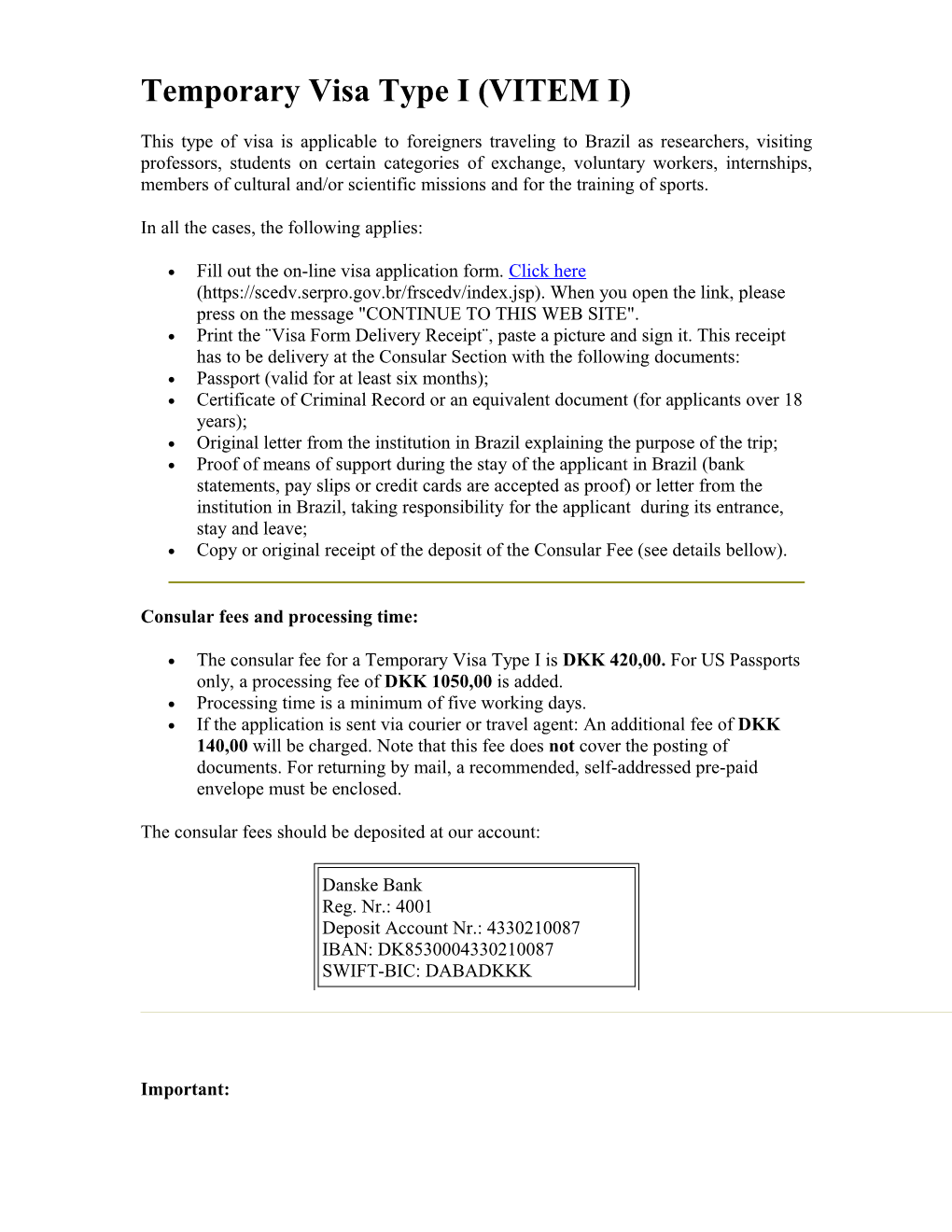 Temporary Visa Type I (VITEM I)