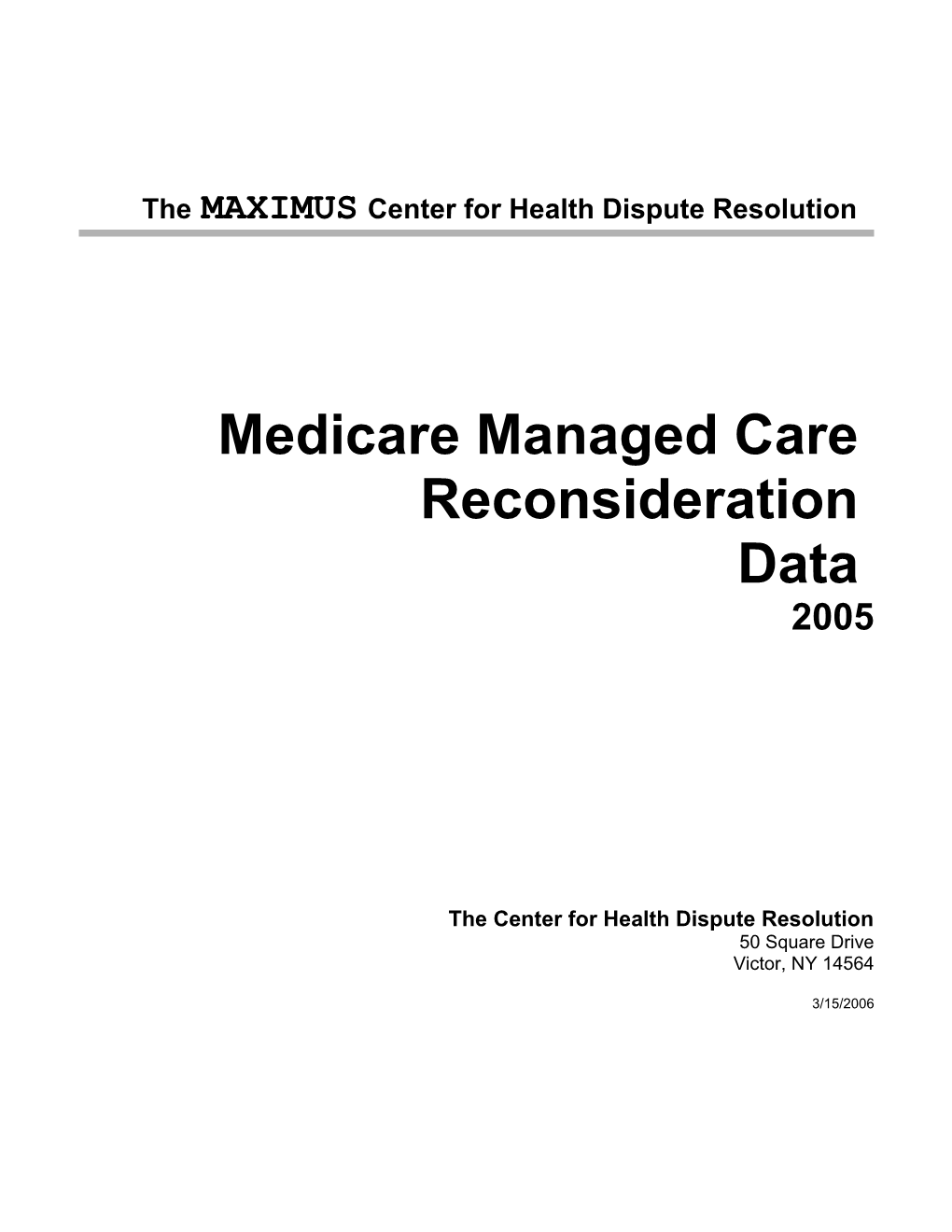The MAXIMUS Center for Health Dispute Resolution