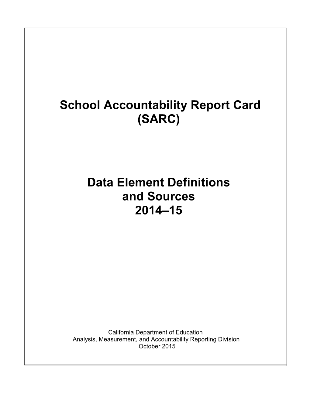 Data Element Definitions and Sources 2014-15 - School Accountability Report Card (CA Dept