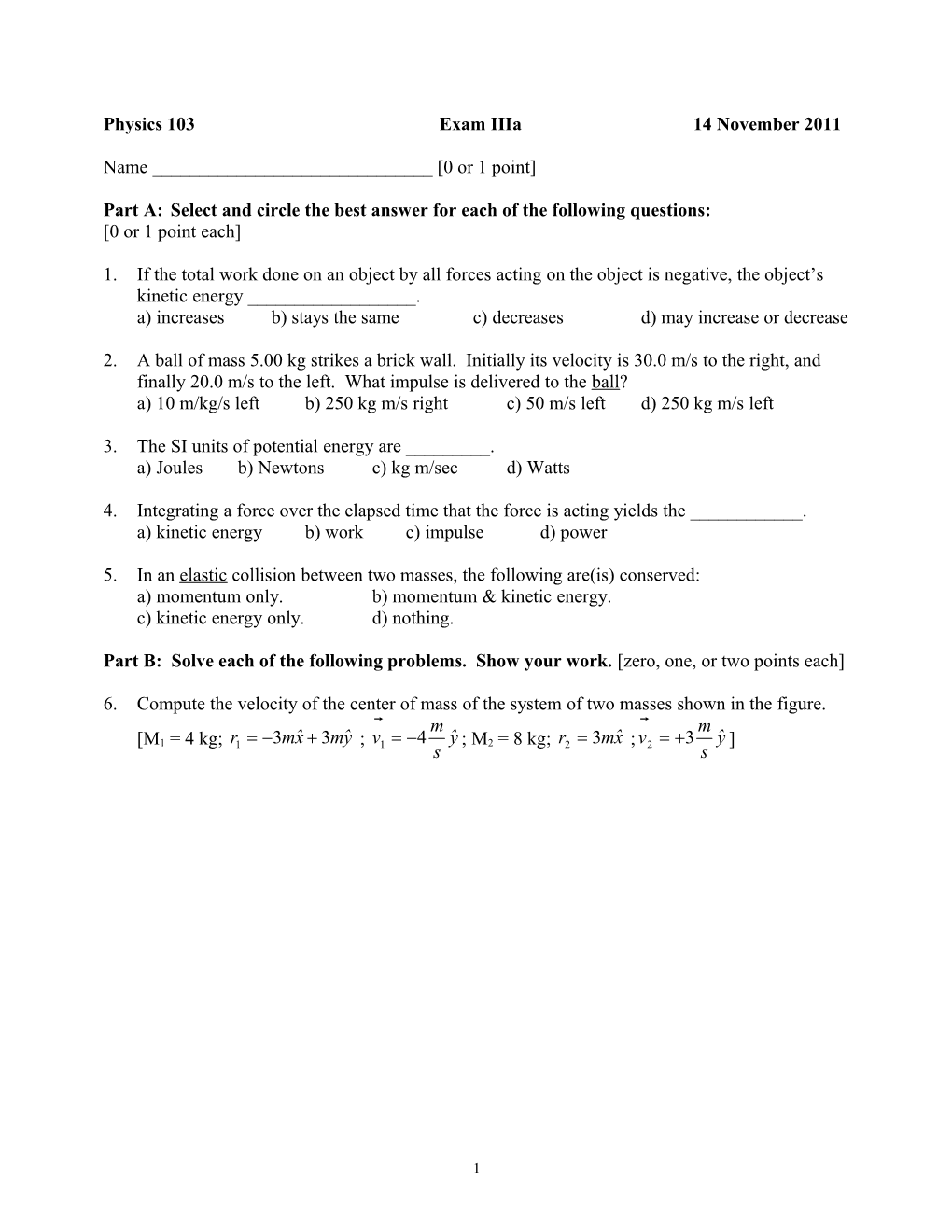 Physics 103-02 Exam IV 4 Dec