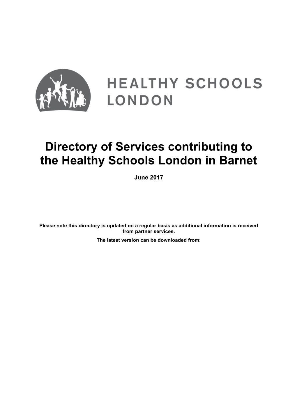 Directory of Services Contributing to the Healthy Schools London in Barnet