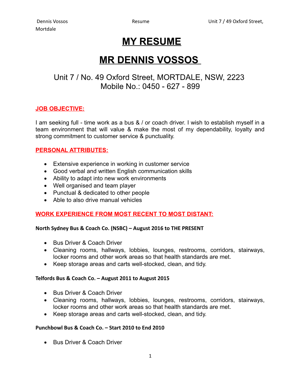 Dennis Vossos Resume Unit 7 / 49 Oxford Street, Mortdale