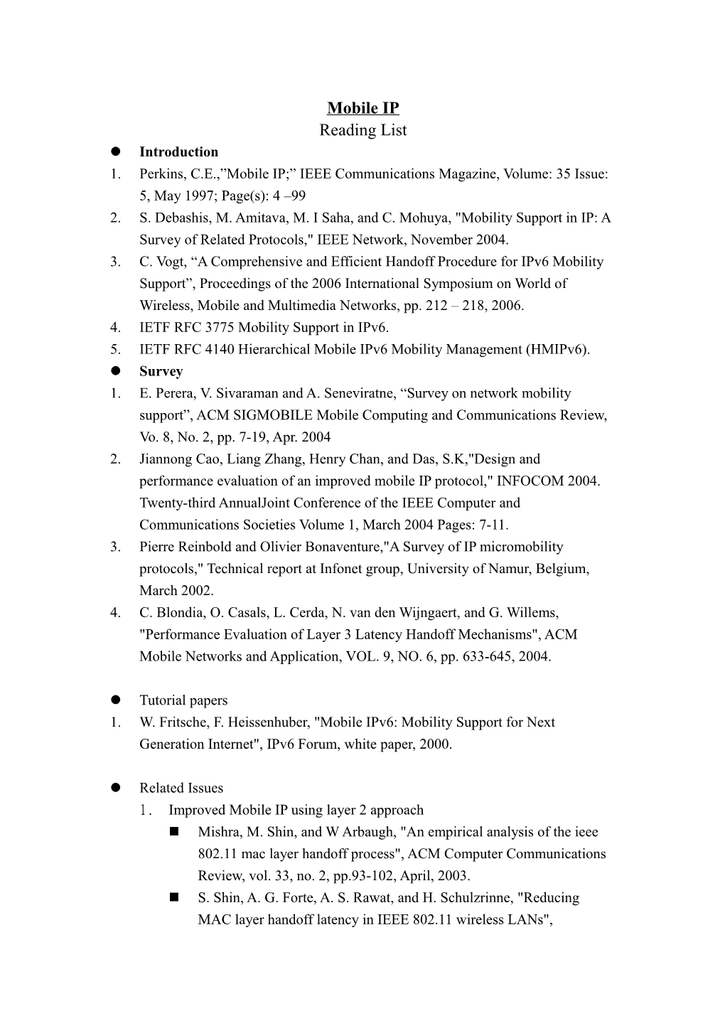 Perkins, C.E., Mobile IP; IEEE Communications Magazine, Volume: 35 Issue: 5, May 1997;