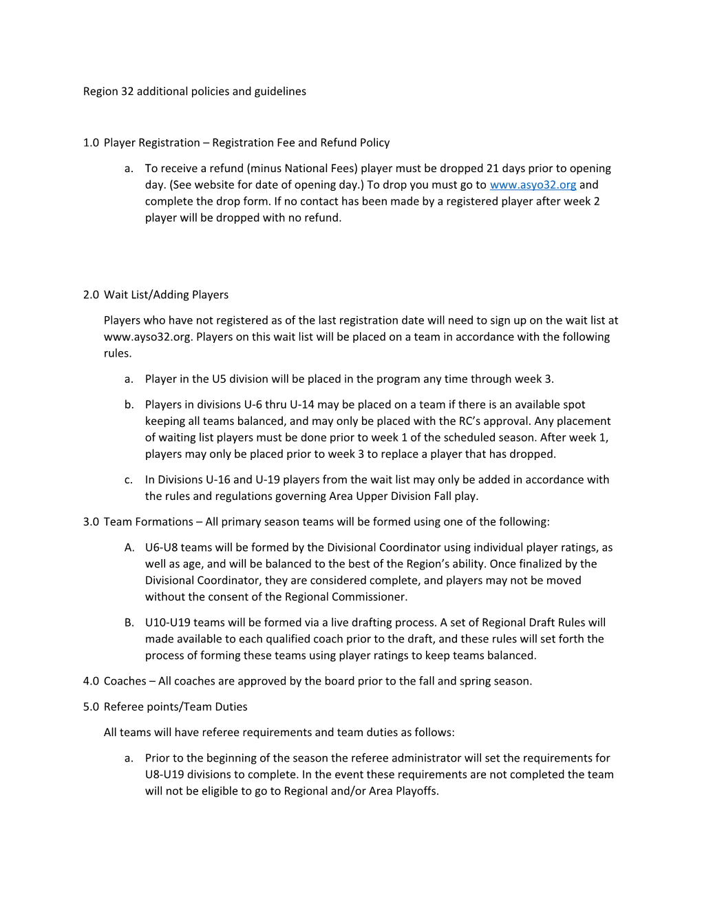 Region 32 Additional Policies and Guidelines