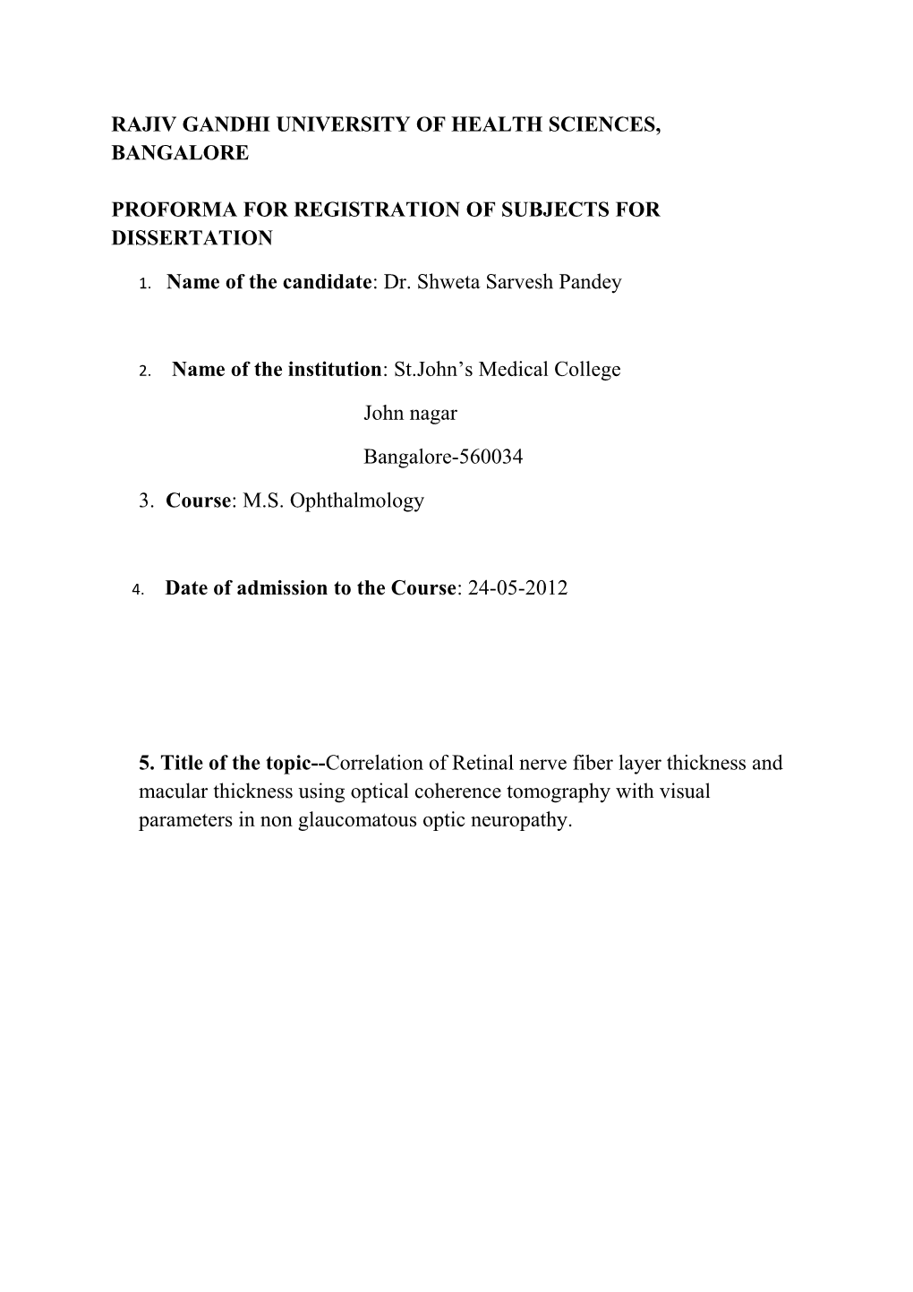 Rajiv Gandhi University of Health Sciences, Bangalore Proforma for Registration of Subjects