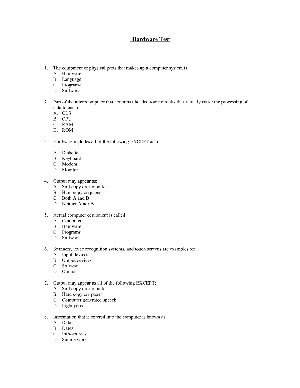 1. the Equipment Or Physical Parts That Makes up a Computer System Is