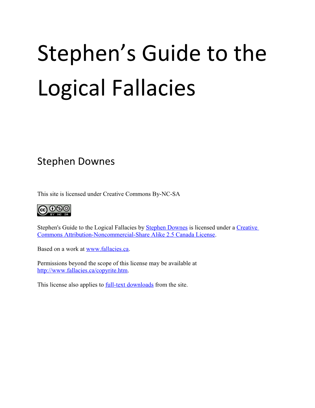 Stephen S Guide to the Logical Fallacies