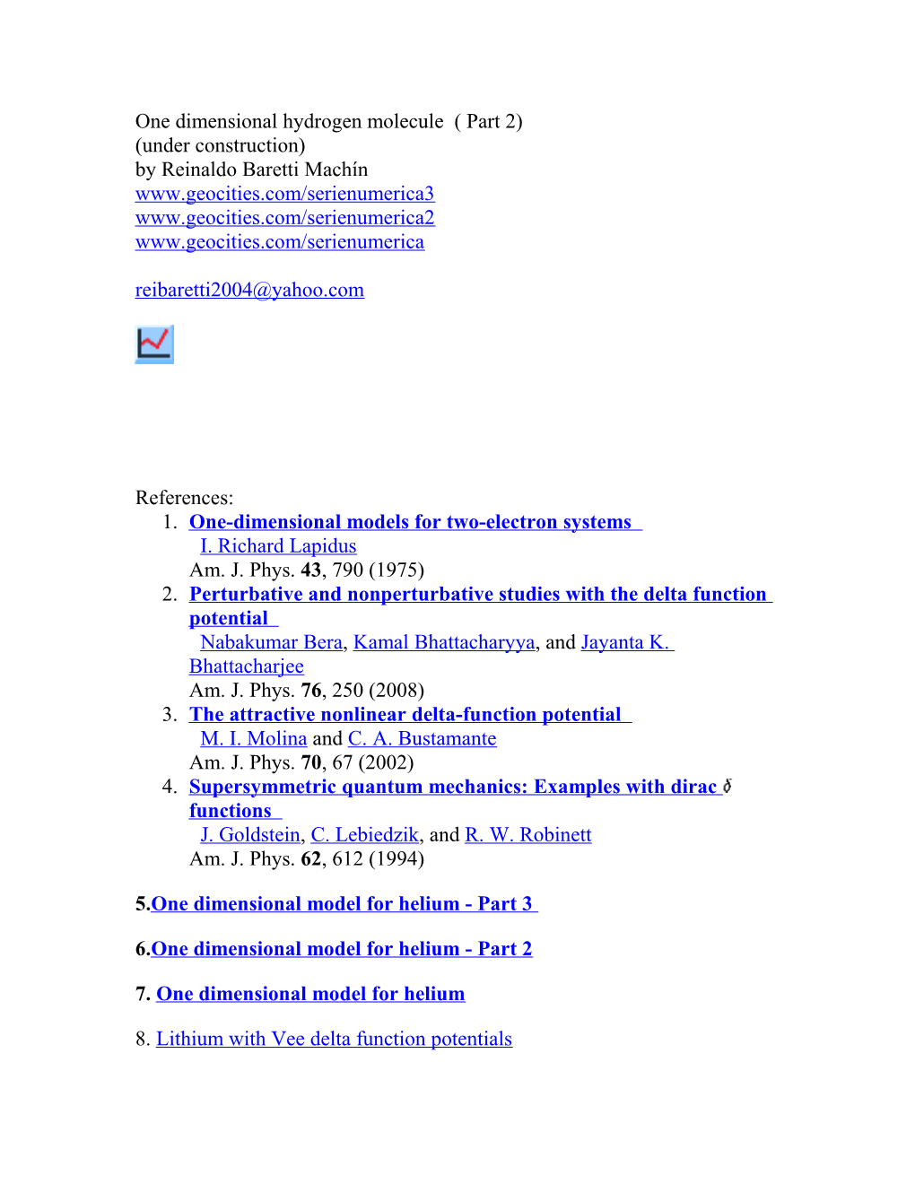 One Dimensional Hydrogen Molecule ( Part 1)