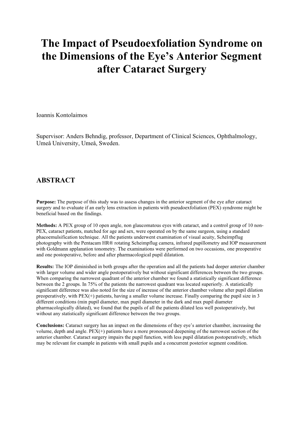 The Impact of Pseudoexfoliation Syndrome on the Dimensions of the Eye S Anterior Segment