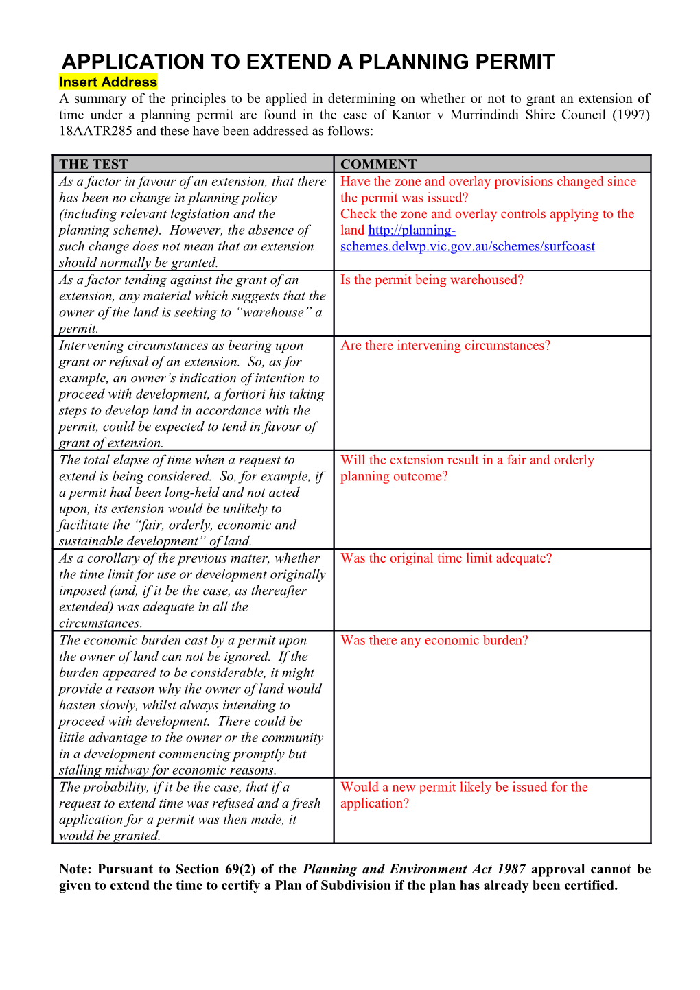 Note: Pursuant to Section 69(2) of the Planning and Environment Act 1987 Approval Cannot