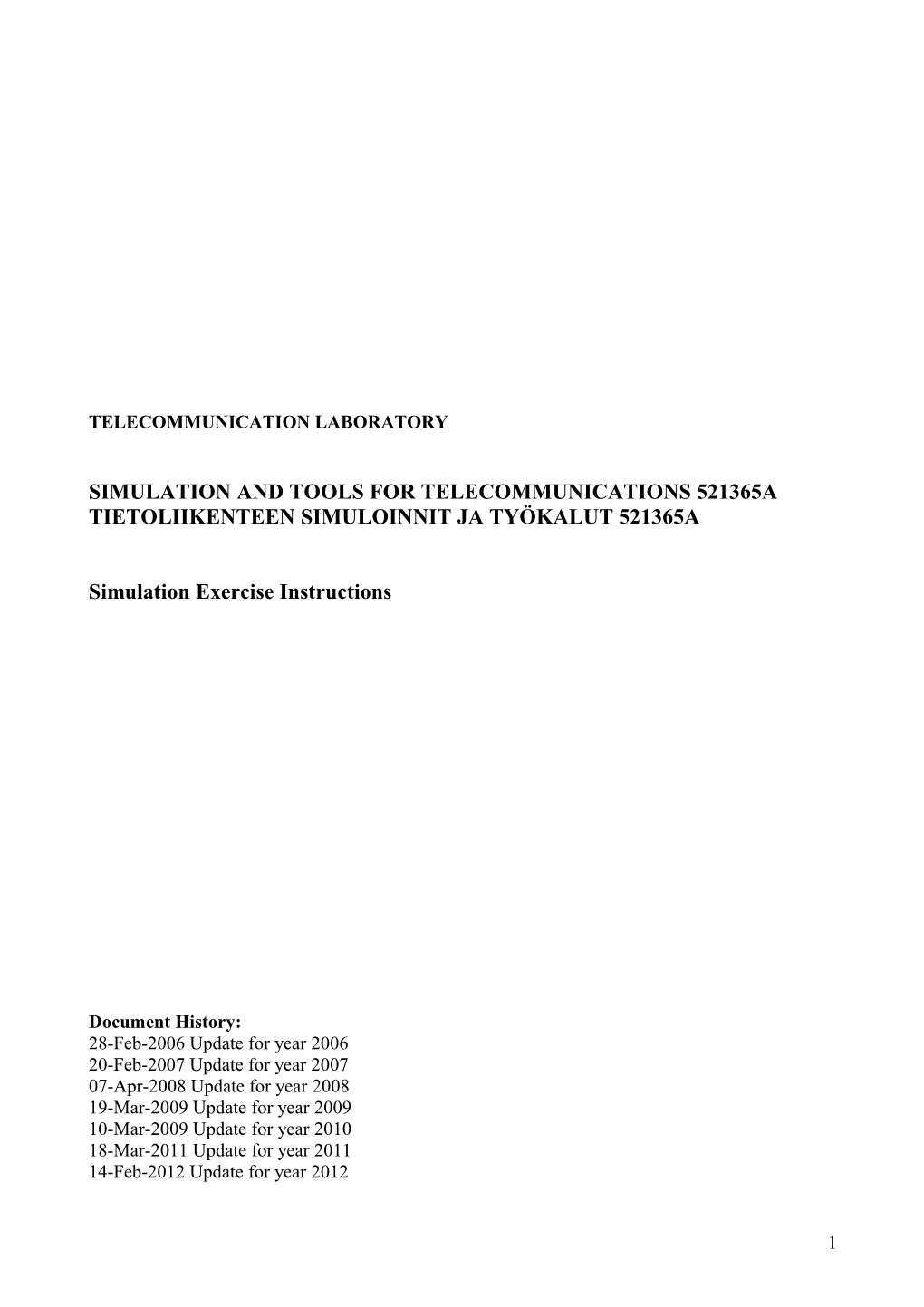 Simulation and Tools for Telecommunications 521365A