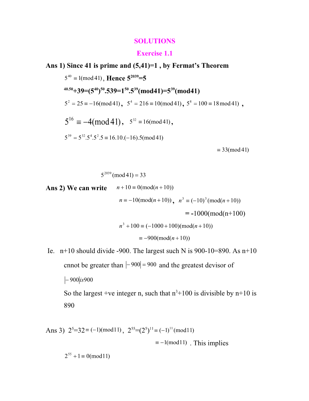 Ans 1) Since 41 Is Prime and (5,41)=1 , by Fermat S Theorem