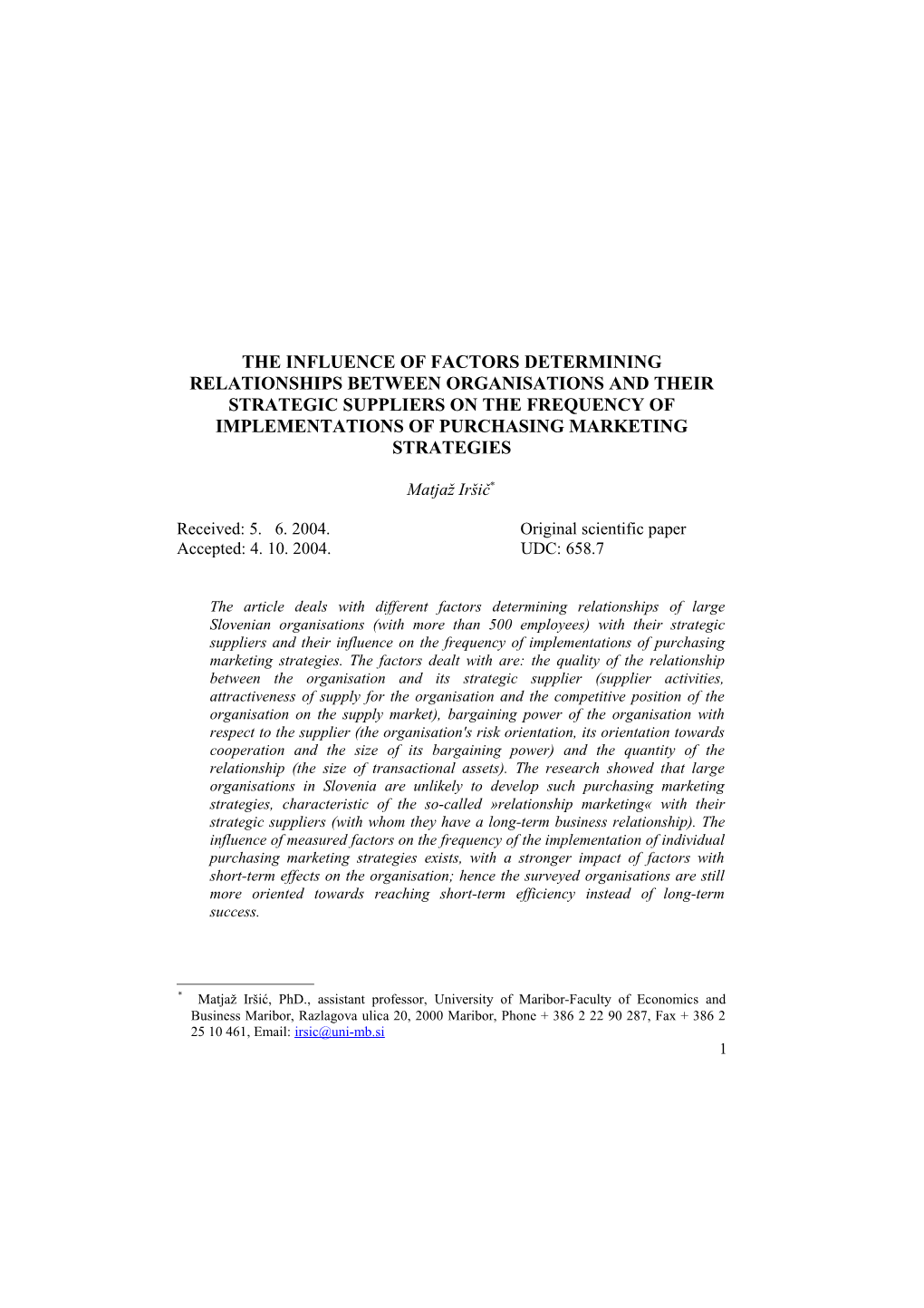 The Influence of Factors Determining Relationships Between Organisations and Their Strategic