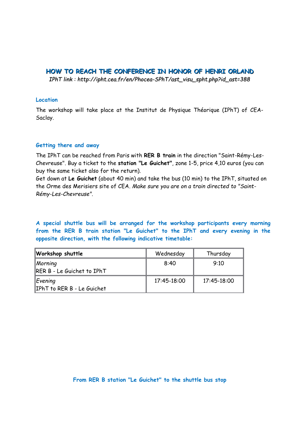 The Workshop Will Take Place at the Institut De Physique Théorique (Ipht) of CEA-Saclay